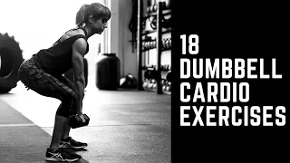 18 Dumbbell Cardio Exercises