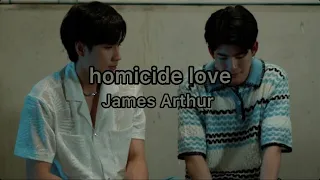 homicide love - James Arthur ( مترجمة للعربية )