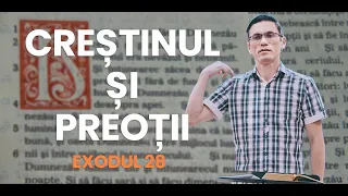 Sam Cucu - Creștinul și PREOȚII (Exodul 28) | PREDICĂ 2023