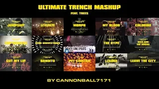 ULTIMATE TRENCH MASHUP (ft. Trees) - twenty one pilots