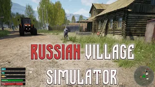 Russian Village Simulator - Gameplay [Open world Adventure/Simulation/Survival/Exploration/Sandbox]