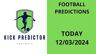 BETTING TIPS  12/03/2024 FOOTBALL PREDICTIONS TODAY #soccerpredictions