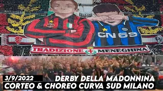 CORTEO & CHOREO CURVA SUD MILANO IN DERBY DELLA MADONNINA || AC Milan vs Inter 3/9/2022