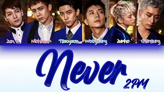 2PM (투피엠) - Never [Colour Coded Lyrics/Han/Rom/Eng]