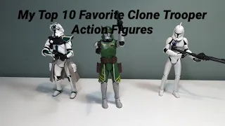 My Top 10 Favorite Clone Trooper Action Figures!