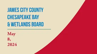 Chesapeake Bay & Wetlands Board Meetings – May 8, 2024