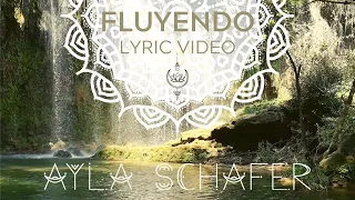 Ayla Schafer "Fluyendo" Lyric Video