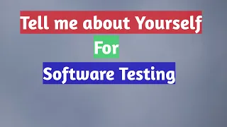 Tell me about yourself for Software Testing Engineer