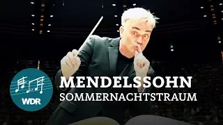 Felix Mendelssohn Bartholdy - "A Midsummer Night's Dream" op 61 | WDR Sinfonieorchester | E. Gardner