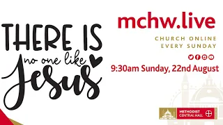 Morning Worship LIVE STREAM - Sunday, 22nd August #MCHWLIVE