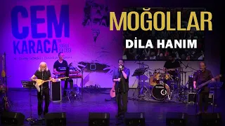 Moğollar - Dila Hanım (Cem Karaca Anma Konseri)