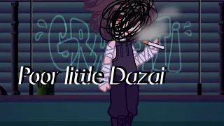Poor little Dazai | angst |