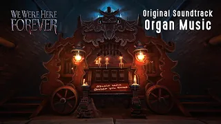 We Were Here Forever | Organ Music Soundtrack (Music Will Guide You Home Puzzle)