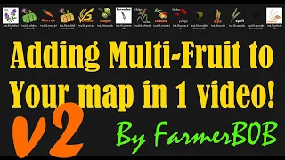 How to Add Multi-Fruit to Your Map A Much simpler Way Using my MF Pack V2!!!