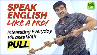 ✅ Speak English Like A Pro! Interesting Everyday English Phrases With ‘PULL’ | English With Hridhaan