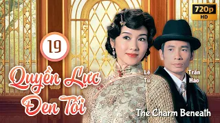 TVB Drama | The Charm Beneath (Quyền Lực Đen Tối) 19/30 | Gigi Lai, Yoyo Mung, Moses Chan | 2005