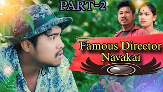 Famous Director Navakai PART-2 || The Miri Rockstar