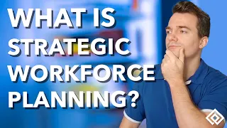 What is Strategic Workforce Planning?