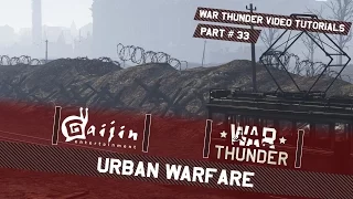 Urban Warfare - War Thunder Video Tutorials