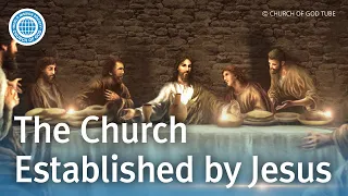 The Church Established by Jesus | World Mission Society Church of God