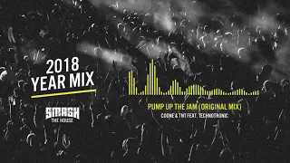 Smash The House - 2018 Year Mix