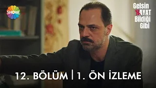 Gelsin Hayat Bildiği Gibi 12. Bölüm 1. Ön İzleme | "Kızlarımız bizim istikbalimiz..."