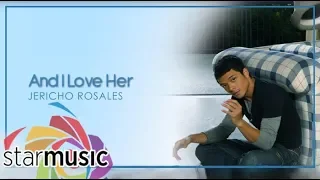 And I Love Her - Jericho Rosales (Official Lyric Video) | Change