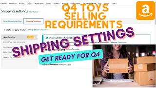 Q4 Toy Selling Requirements & Shipping Settings