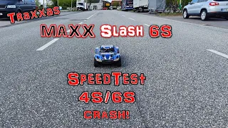 Traxxas MAXX Slash - SpeedTest 4S/6S First Run! CRASH! 🙈 | HD+ | German/Deutsch