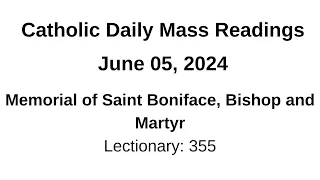 06/05/2024 II Catholic Daily Mass Readings II Memorial of Saint Boniface, Bishop and Martyr