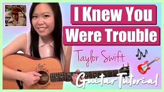 "I Knew You Were Trouble" - Taylor Swift EASY Guitar Tutorial [Chords/Strumming/Cover] (No Capo!)