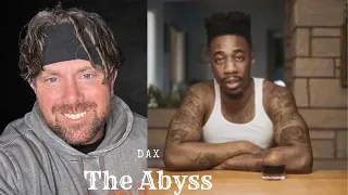 First Time Reaction to Dax: The Abyss