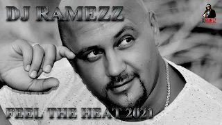 Dj Ramezz "Feel The Heat " 2021