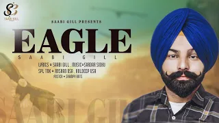 Eagle - full video |By Saabi Gill / New punjabi song 2024