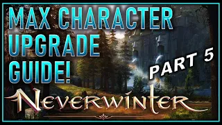 The INSANE Cost of a Maxed Character! Ultimate Upgrade Guide for Neverwinter (Part 5) - Mod 22