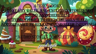 Audiobook bedtime for kids | audio fairytales | The Enchanted Bakery | Chapter 1 And Chapter 2