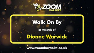 Dionne Warwick - Walk On By - Karaoke Version from Zoom Karaoke