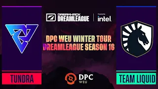 Dota2 - Team Liquid vs. Tundra Esports - Game 2 - DPC WEU Winter Tour - DreamLeague Season 16
