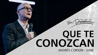 📻 Que te conozcan (Serie Que te conozcan: 1/4) - Andrés Corson - 7 Junio 2006 | Prédicas Cristianas