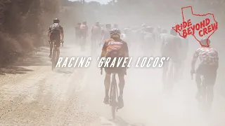 Racing insane 'GRAVEL LOCOS' race in TEXAS with the RIDE BEYOND CREW