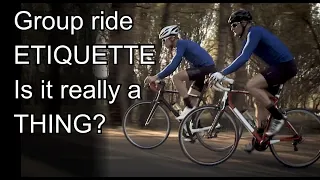 Group ride etiquette, is it really a thing?
