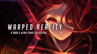 Warped Reality | A Dark & Heavy Bass Mix