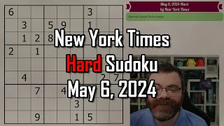 NYT Hard Sudoku Walkthrough | May 6, 2024