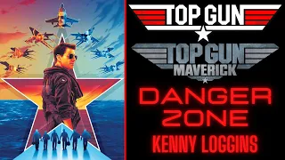 Top Gun & Top Gun: Maverick | Danger Zone - Kenny Loggins