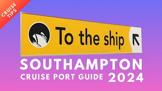 Complete Southampton Cruise Port Guide 2024 - Tips for Parking and where to stay.