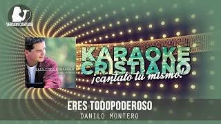 Eres todopoderoso - Danilo Montero (Cantada)