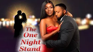 THE ONE NIGHT STAND COMPLETE SEASON "NEW MOVIE" - FREDRICK LEONARD & CHIOMA CHUKWUKA 2021