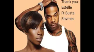 Estelle - Thank you (Remix ft. Busta Rhymes)