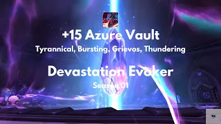 Devastation Evoker - Azure Vault 15 | Tyrannical