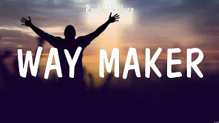 Paul McClure - Way Maker (Lyrics) MercyMe, Paul McClure